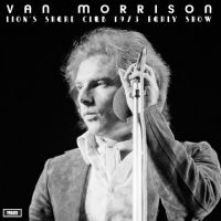 Morrison Van - Lion?S Share Club 1973 (Early Show) i gruppen VINYL / Kommande / Pop-Rock hos Bengans Skivbutik AB (5557178)