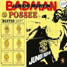 Junior Murvin - Bad Man Possee i gruppen VI TIPSAR / Fredagsreleaser / Fredag den 9:e augusti hos Bengans Skivbutik AB (5557244)