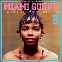 Soul Jazz Records Presents - Miami Sound 2 ? More Funk & Soul Fr i gruppen VINYL / Kommande / Pop-Rock hos Bengans Skivbutik AB (5557492)