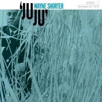 Wayne Shorter - Juju i gruppen VI TIPSAR / Fredagsreleaser / Fredag den 16:e augusti hos Bengans Skivbutik AB (5557583)