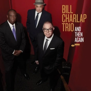 Bill Charlap Trio - And Then Again i gruppen VI TIPSAR / Fredagsreleaser / Fredag den 16:e augusti hos Bengans Skivbutik AB (5557586)