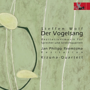 Jan Philipp Reemtsma Kizuna-Quarte - Steffen Wolf: Der Vogelsang - Recit i gruppen CD / Klassiskt hos Bengans Skivbutik AB (5557672)