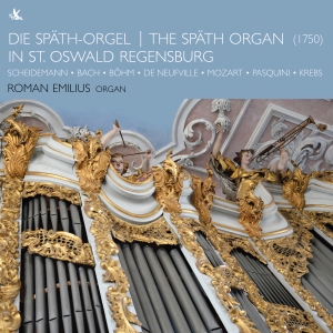 Roman Emilius - The Späth-Organ In St. Oswald Regen i gruppen CD / Klassiskt hos Bengans Skivbutik AB (5557678)