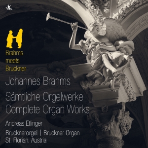 Andreas Etlinger - Brahms: Complete Organ Works i gruppen CD / Klassiskt hos Bengans Skivbutik AB (5557743)