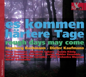 Dieter Kaufmann Ingeborg Bachmann - Rough Days May Come i gruppen CD / Klassiskt hos Bengans Skivbutik AB (5557817)