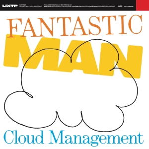 Fantastic Man - Cloud Management i gruppen VINYL / Elektroniskt hos Bengans Skivbutik AB (5557891)