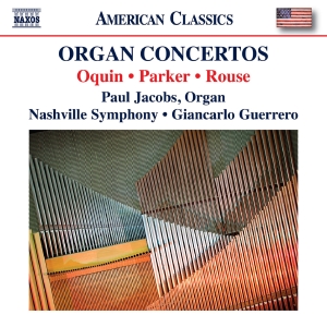 Paul Jacobs Nashville Symphony Orc - Oquin, Parker & Rouse: Organ Concer i gruppen VI TIPSAR / Fredagsreleaser / Fredag den 23:e augusti hos Bengans Skivbutik AB (5558084)