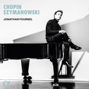 Jonathan Fournel - Chopin & Szymanowski i gruppen VI TIPSAR / Fredagsreleaser / Fredag den 23:e augusti hos Bengans Skivbutik AB (5558118)