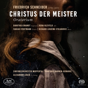 Friedrich Schneider - Friedrich Schneider: Christ The Mas i gruppen MUSIK / SACD / Klassiskt hos Bengans Skivbutik AB (5558162)