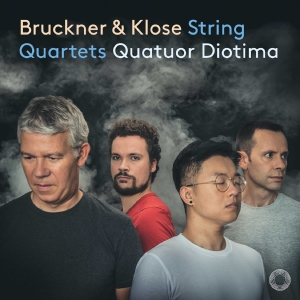 Quatuor Diotima - Bruckner & Klose: String Quartets i gruppen VI TIPSAR / Fredagsreleaser / Fredag den 23:e augusti hos Bengans Skivbutik AB (5558228)