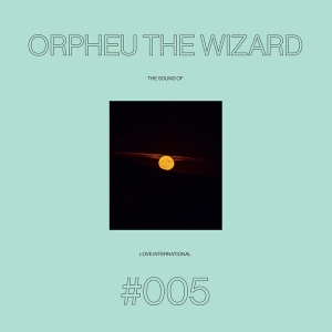 Orpheu The Wizard - The Sound Of Love International 005 i gruppen VINYL / Elektroniskt hos Bengans Skivbutik AB (5558335)