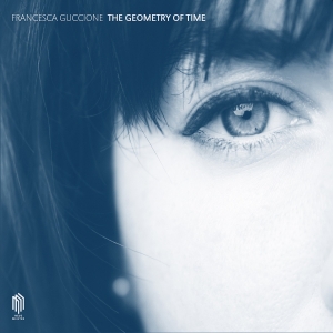 Francesca Guccione - The Geometry Of Time i gruppen VI TIPSAR / Fredagsreleaser / Fredag den 27:e september 2024 hos Bengans Skivbutik AB (5558352)