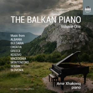 Amir Xhakoviq - The Balkan Piano, Vol. 1 i gruppen CD / Kommande / Klassiskt hos Bengans Skivbutik AB (5558446)