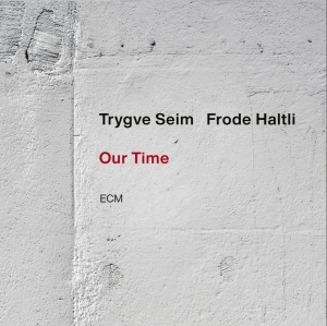 Trygve Seim Frode Haltli - Our Time i gruppen VI TIPSAR / Fredagsreleaser / Fredag den 13:e september 2024 hos Bengans Skivbutik AB (5558453)