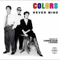 Colors - Never Mind i gruppen VI TIPSAR / Fredagsreleaser / Fredag den 9:e augusti hos Bengans Skivbutik AB (5558463)