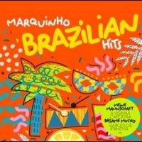 Marquinho - Brazilian Hits i gruppen VI TIPSAR / Fredagsreleaser / Fredag den 9:e augusti hos Bengans Skivbutik AB (5558469)