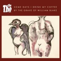 The The - Some Days I Drink My Coffee By The i gruppen VI TIPSAR / Fredagsreleaser / Fredag den 30:e augusti 2024 hos Bengans Skivbutik AB (5558509)