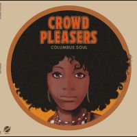 Crowd Pleasers - Columbus Soul - The 7000 Dollar Ace i gruppen VI TIPSAR / Fredagsreleaser / Fredag den 2:e augusti hos Bengans Skivbutik AB (5558555)