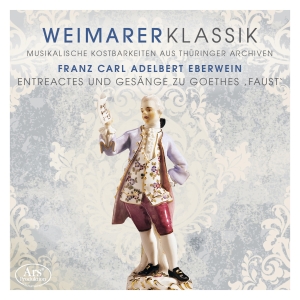 Friedrich Carl Adelbert Eberwein - Friedrich Carl Adelbert Eberwein - i gruppen CD / Klassiskt hos Bengans Skivbutik AB (5558575)