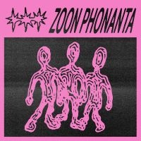 Zoon Phonanta - Zoon Phonanta i gruppen VI TIPSAR / Startsida - Vinyl Nyheter & Kommande hos Bengans Skivbutik AB (5558676)