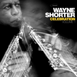 Wayne Shorter - Celebration, Volume 1 i gruppen ÖVRIGT / Övrigt / aub hos Bengans Skivbutik AB (5558781)