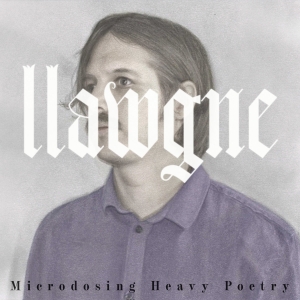 llawgne - Microdosing Heavy Poetry i gruppen VI TIPSAR / Startsida - Vinyl Nyheter & Kommande hos Bengans Skivbutik AB (5558793)