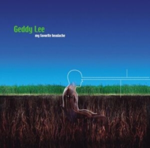 Geddy Lee - My Favourite Headache i gruppen ÖVRIGT / Övrigt / aub hos Bengans Skivbutik AB (5558809)