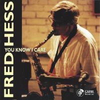 Fred Hess - You Know I Care i gruppen CD / Jazz hos Bengans Skivbutik AB (5559016)