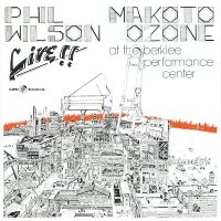 Phil Wilson & Makoto Ozone - Live At The Berklee Performance Cen i gruppen CD / Jazz hos Bengans Skivbutik AB (5559072)