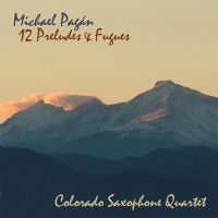 Michael Pagan & Colorado Saxophone - Twelve Preludes & Fugues i gruppen CD / Jazz hos Bengans Skivbutik AB (5559091)