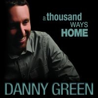 Danny Green - A Thousand Ways Home i gruppen CD / Jazz hos Bengans Skivbutik AB (5559122)