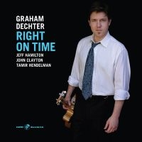 Graham Dechter - Right On Time i gruppen CD / Jazz hos Bengans Skivbutik AB (5559125)