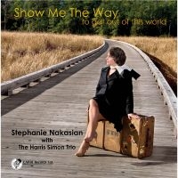 Stephanie Nakasian & The Harris Sim - Show Me The Way To Get Out Of This i gruppen CD / Jazz hos Bengans Skivbutik AB (5559126)