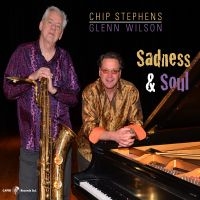 Chip Stephens & Glenn Wilson - Sadness & Soul i gruppen CD / Jazz hos Bengans Skivbutik AB (5559133)