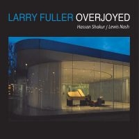 Larry Fuller & Lewis Nash & Hassan - Overjoyed i gruppen CD / Jazz hos Bengans Skivbutik AB (5559147)