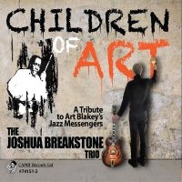 Joshua Breakstone Trio - Children Of Art i gruppen CD / Jazz hos Bengans Skivbutik AB (5559150)