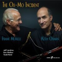 Keith Oxman & Frank Morelli - The Ox-Mo Incident i gruppen CD / Jazz hos Bengans Skivbutik AB (5559161)