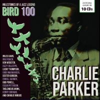 Parker Charlie - Bird 100 - 100Th Anniversary - Orig i gruppen VI TIPSAR / Fredagsreleaser / Fredag den 23:e augusti hos Bengans Skivbutik AB (5559380)