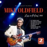 Oldfield Mike - Live In Poland 1999 / Radio Broadca i gruppen VI TIPSAR / Fredagsreleaser / Fredag den 6:e september 2024 hos Bengans Skivbutik AB (5559423)