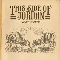 Watchhouse - This Side Of Jordan (Gold Vinyl) i gruppen VI TIPSAR / Fredagsreleaser / Fredag den 13:e september 2024 hos Bengans Skivbutik AB (5559498)