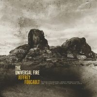 Foucault Jeffrey - The Universal Fire i gruppen VI TIPSAR / Fredagsreleaser / Fredag den 6:e september 2024 hos Bengans Skivbutik AB (5559511)