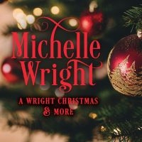 Wright Michelle - A Wright Christmas And More i gruppen CD / Kommande / Pop-Rock hos Bengans Skivbutik AB (5559529)