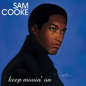 Sam Cooke - Keep Movin' On i gruppen VI TIPSAR / Julklappstips CD hos Bengans Skivbutik AB (5559618)