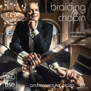 Frederic Chopin/Andreas Woyke - Braiding Chopin - Andreas Woyke Pla i gruppen MUSIK / SACD / Klassiskt hos Bengans Skivbutik AB (5559736)