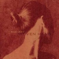 Wovenhand - Blush Music i gruppen CD / Pop-Rock hos Bengans Skivbutik AB (5559890)