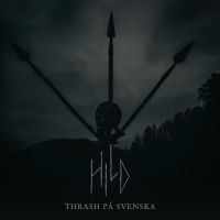 Hild - Thrash På Svenska (Digipack) i gruppen VI TIPSAR / Fredagsreleaser / Fredag den 25:e oktober 2024 hos Bengans Skivbutik AB (5559960)