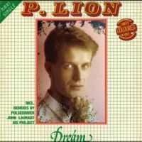 P. Lion - Dream i gruppen VI TIPSAR / Fredagsreleaser / Fredag den 23:e augusti hos Bengans Skivbutik AB (5560062)