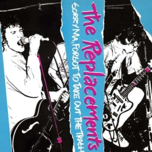 The Replacements - Sorry Ma Forgot To Take Out The Trash i gruppen VI TIPSAR / Mest populära vinylklassiker hos Bengans Skivbutik AB (5560114)