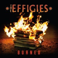 Effigies The - Burned i gruppen CD / Kommande / Pop-Rock hos Bengans Skivbutik AB (5560196)