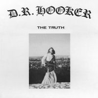 D.R. Hooker - The Truth (Ltd Cobalt Vinyl) i gruppen VI TIPSAR / Fredagsreleaser / Fredag den 6:e september 2024 hos Bengans Skivbutik AB (5560199)